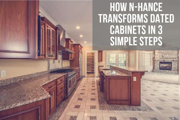 How N-Hance Transforms Dated Cabinets In 3 Simple Steps | N-Hance of ...
