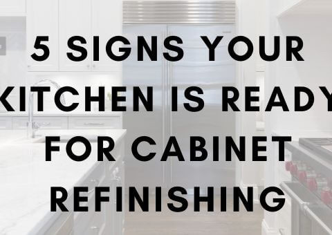 5 Signs Your Kitchen Is Ready for Cabinet Refinishing