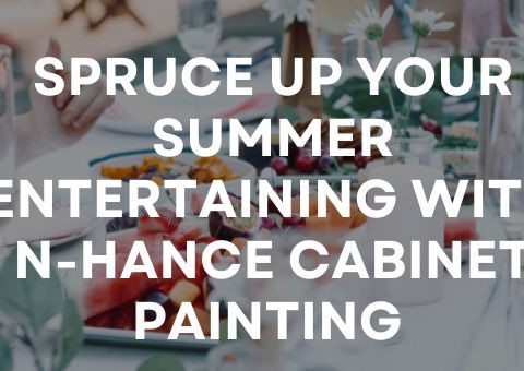 Spruce Up Your Summer Entertaining With N-Hance Cabinet Painting