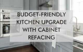 Budget-Friendly Kitchen Upgrade with Cabinet Refacing