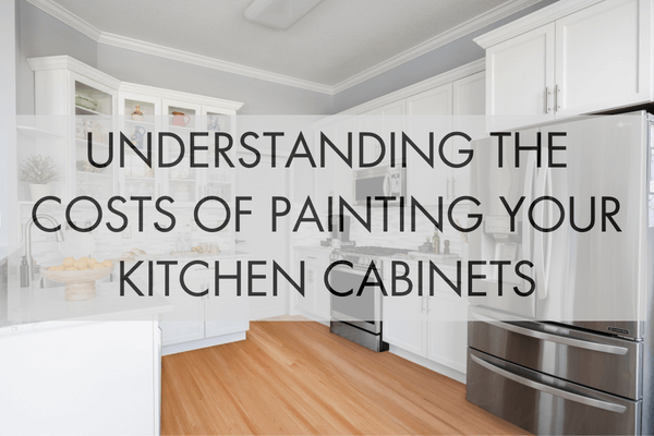 Understanding the Costs of Painting Your Kitchen Cabinets