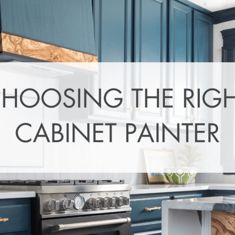 blue cabinets with the words Choosing the Right Cabinet Painter