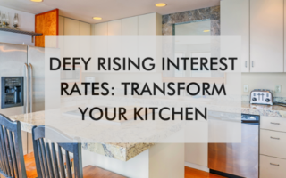 kitchen with text about defying rising interest rates and transforming your kitchen