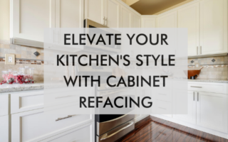 kicthen with text saying Elevate Your Kitchen's Style With Cabinet Refacing