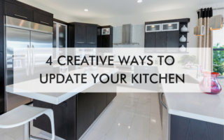 kitchen with text saying 4 Creative Ways to Update Your Kitchen