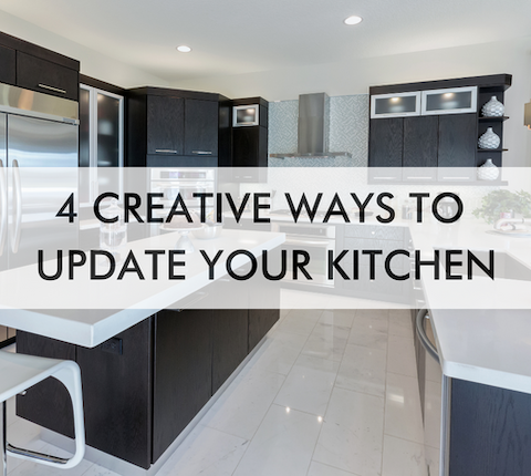 kitchen with text saying 4 Creative Ways to Update Your Kitchen