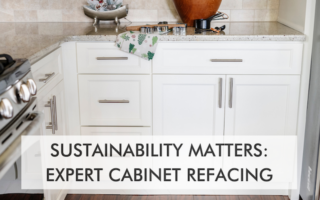 kitchen with texts saying, "Sustainability Matters: Expert Cabinet Refacing"