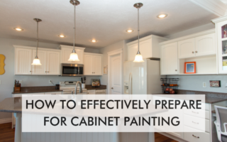 kitchen with text saying, How to Effectively Prepare for Cabinet Painting