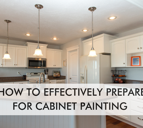 kitchen with text saying, How to Effectively Prepare for Cabinet Painting