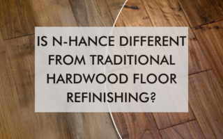 Is N-Hance Different From Traditional Hardwood Floor Refinishing?