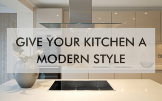 a feature image saying Give Your Kitchen a Modern Style
