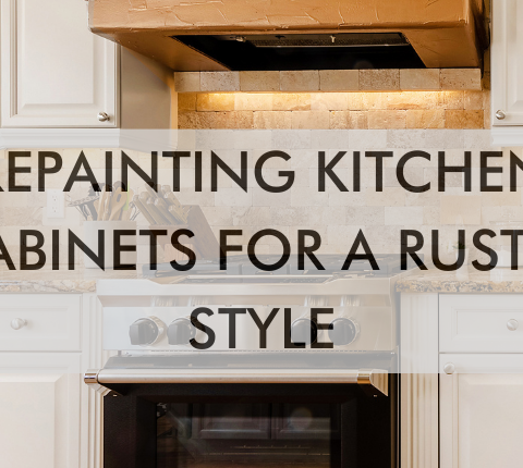 Repainting Kitchen Cabinets for a Rustic Style