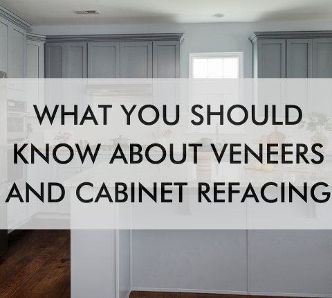 what you should know about veneers and cabinet refacing