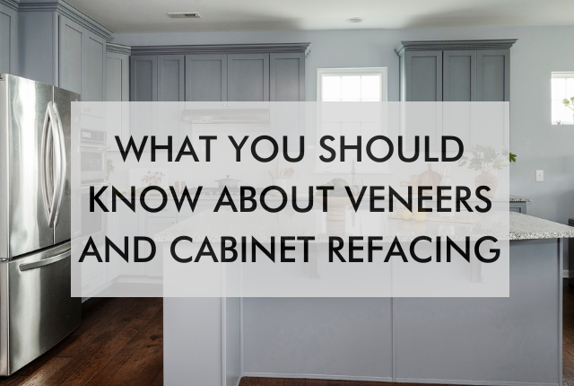 what you should know about veneers and cabinet refacing
