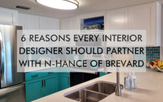 kicthen with text saying 6 Reasons Every Interior Designer Should Partner With N-Hance of Brevard