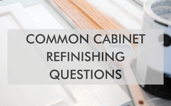 an image saying, Common Cabinet Refinishing Questions