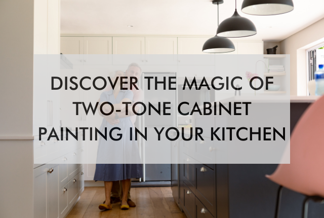 kitchen with text saying Contact N-Hance of Charleston at 843-303-9706 to get an estimate on your next kitchen makeover service. Let's bring the two-tone color trend to life in your kitchen together.