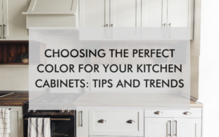 kitchen with text saying, "Choosing the Perfect Color for Your Kitchen Cabinets: Tips and Trends"