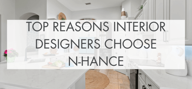Top Reasons Interior Designers Choose N-Hance