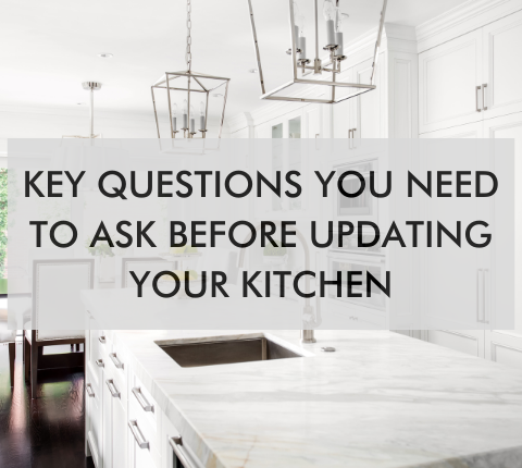 kitchen with text, "key questions you need to ask before updating your kitchen"