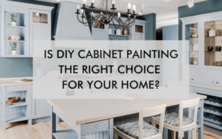 blue cabinets with text "Is DIY Cabinet Painting the Right Choice for Your Home?"