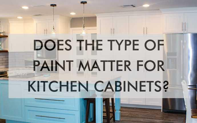 Does the Type of Paint Matter for Kitchen Cabinets?