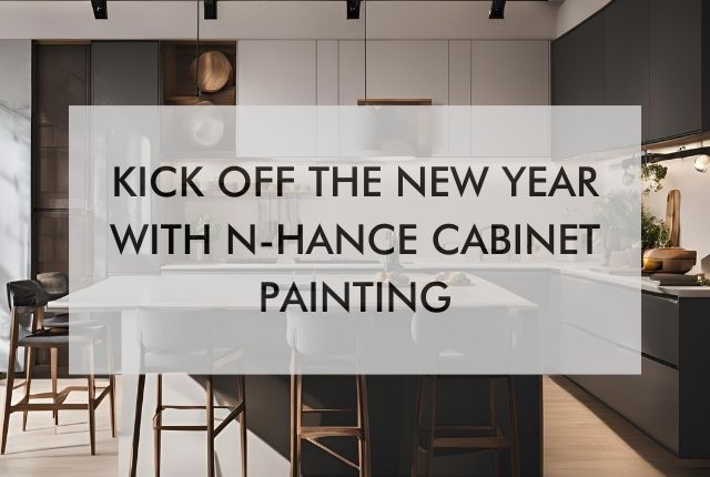 kitchen with text Kick Off The New Year With N-Hance Cabinet Painting