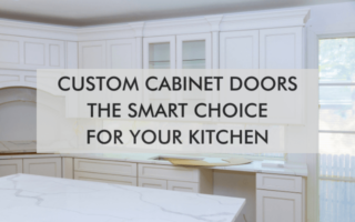 white kitchen with text "Custom Cabinet Doors: The Smart Choice for Your Kitchen"