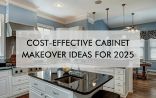 Dark countertops with text "Cost-Effective Cabinet Makeover Ideas for 2025"