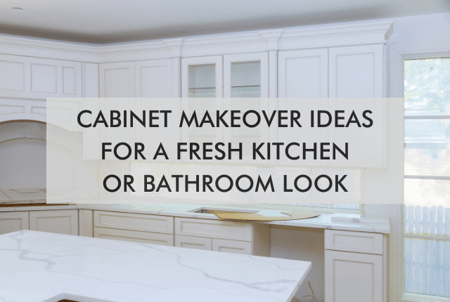 NH OtM Jan Blog large kitchen space with text "Cabinet Makeover Ideas for a Fresh Kitchen or Bathroom Look"