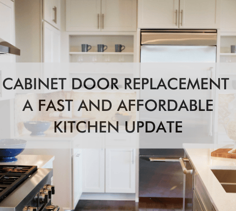 Large kitchen with text "cabinet door replacement: A fast and affordable Kitchen update