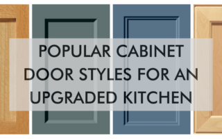 Feature image that says: Popular Cabinet Door Styles for an Upgraded Kitchen