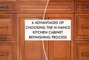 6 Advantages of Choosing the N-Hance Cabinet Refinishing Process