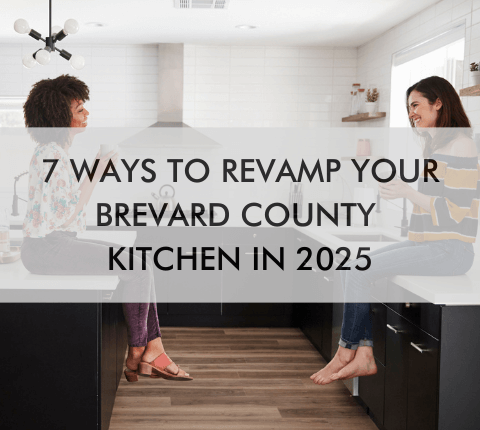 woman in kitchen with text "7 Ways to Revamp Your Brevard County Kitchen in 2025"