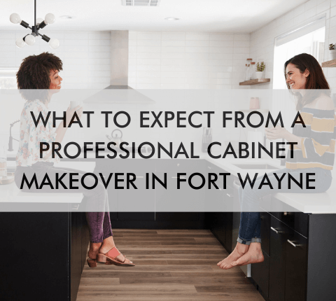 woman in a kitchen with text "What to Expect from a Professional Cabinet Makeover in Fort Wayne"