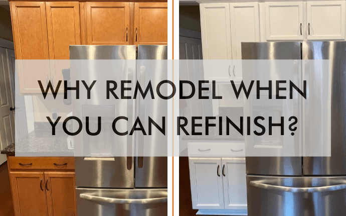 A feature image that says, "Why Remodel When You Can Refinish?"