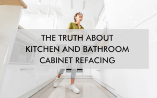kitchen with text "The Truth About Kitchen and Bathroom Cabinet Refacing "