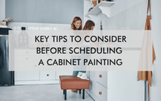 kitchen with text "Key Tips to Consider Before Scheduling a Cabinet Painting"