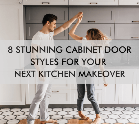 couple with text "8 Stunning Cabinet Door Styles for Your Next Kitchen Makeover"
