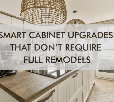 kitchen with text "Smart Cabinet Upgrades That Don’t Require Full Remodels"