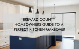 kitchen and text "Brevard County Homeowners' Guide to a Perfect Kitchen Makeover"