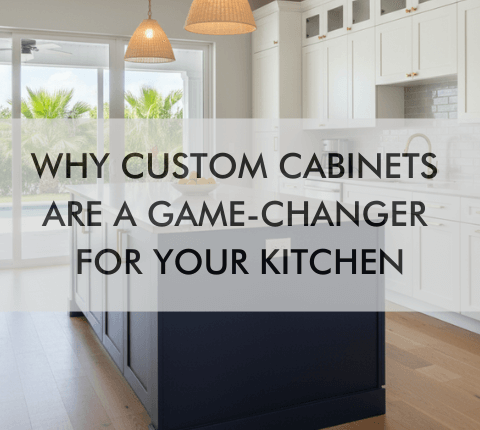 kitchen "Why Custom Cabinets Are A Game-Changer For Your Kitchen"