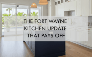 small kitchen with text "The Fort Wayne Kitchen Update That Pays Off"