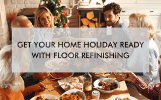 holiday-ready holiday floor refinishing