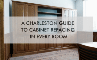 large cabinets with text "A Charleston Guide to Cabinet Refacing in Every Room"