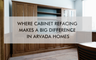 large cabinets with text "Where Cabinet Refacing Makes a Big Difference in Arvada Homes"