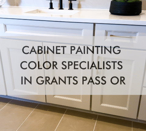 kitchen with text "Cabinet Painting & Color Specialists in Grants Pass, OR"
