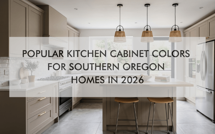 NH Southern Oregon July Blog 26′ kitchen and text "Popular Kitchen Cabinet Colors for Southern Oregon Homes in 2026"