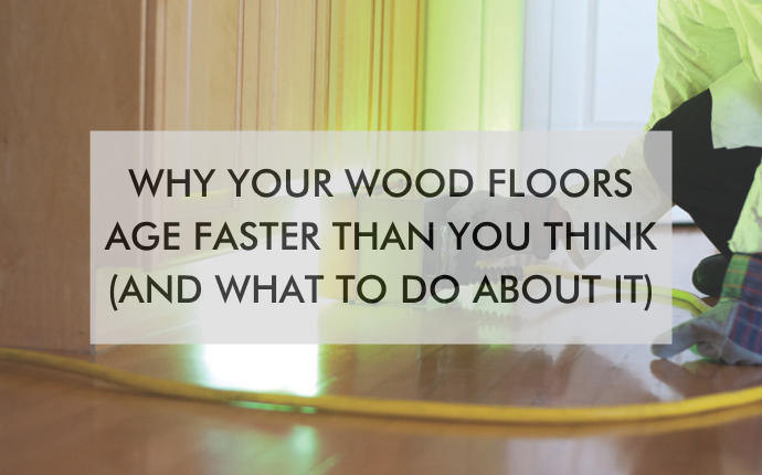 what-to-do-about-aging-floors what to do about aging wood floors